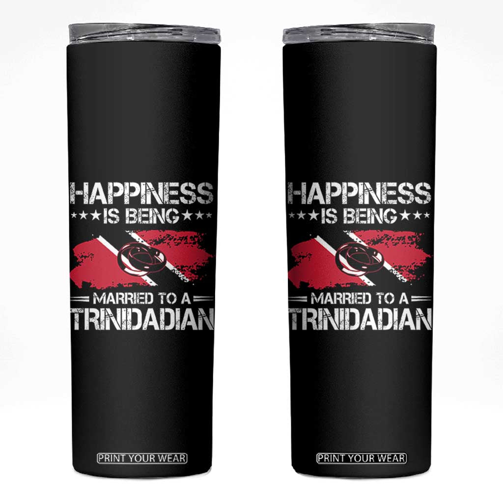 Happiness Is Being Married to a Trinidadian Skinny Tumbler Trinidad & Tobago Flag Couples Gift TS10 Black Print Your Wear