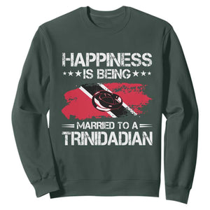 Happiness Is Being Married to a Trinidadian Sweatshirt Trinidad & Tobago Flag Couples Gift TS10 Dark Forest Green Print Your Wear