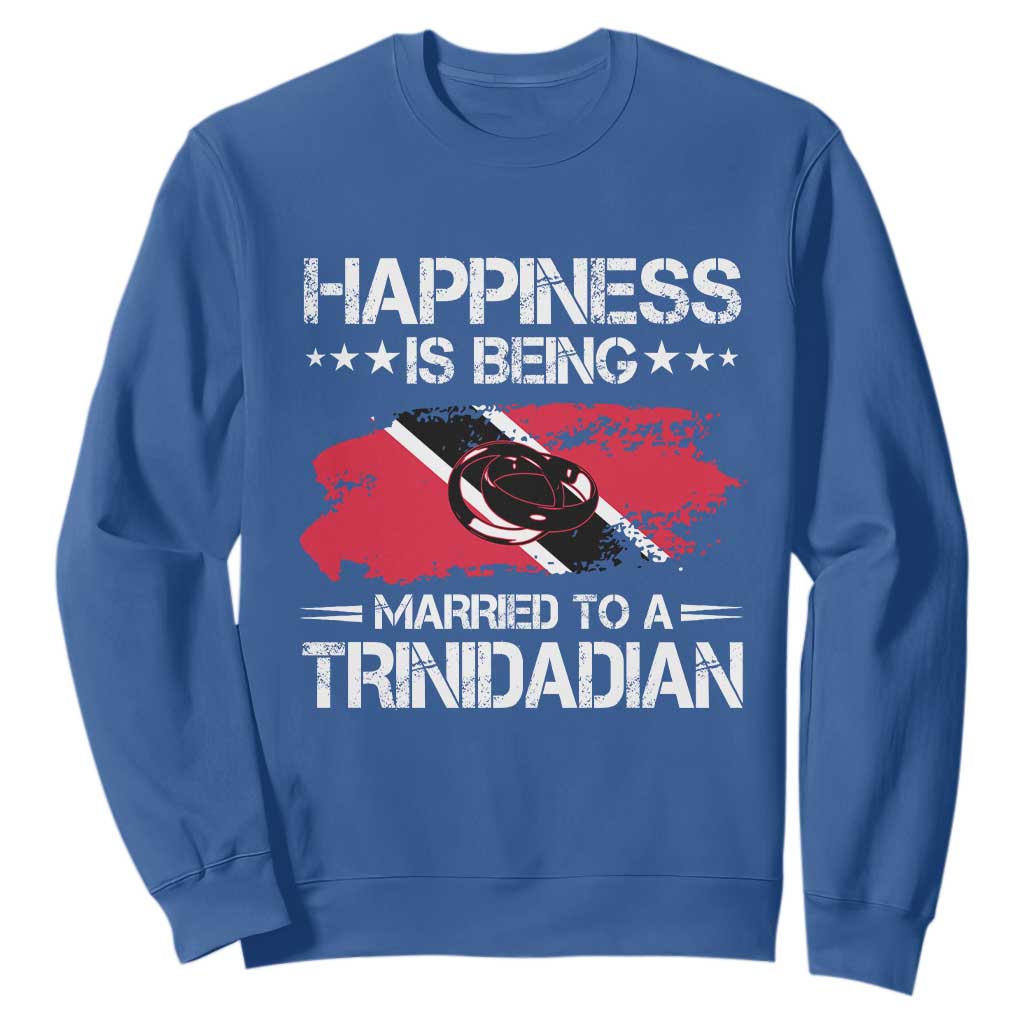Happiness Is Being Married to a Trinidadian Sweatshirt Trinidad & Tobago Flag Couples Gift TS10 Royal Blue Print Your Wear