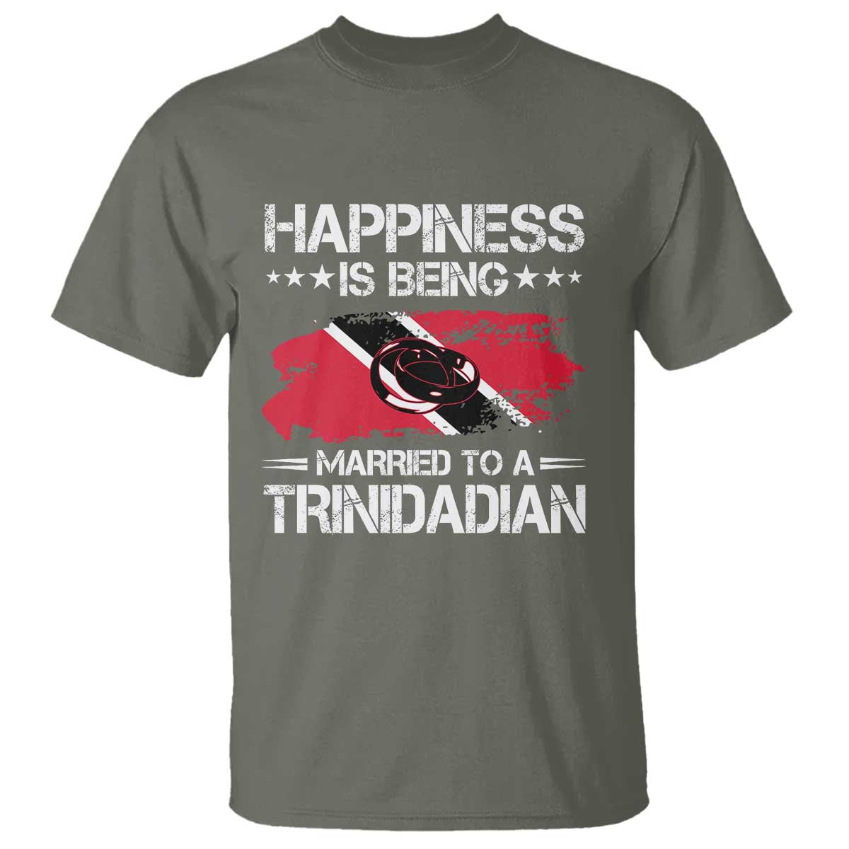 Happiness Is Being Married to a Trinidadian T Shirt Trinidad & Tobago Flag Couples Gift TS10 Military Green Print Your Wear