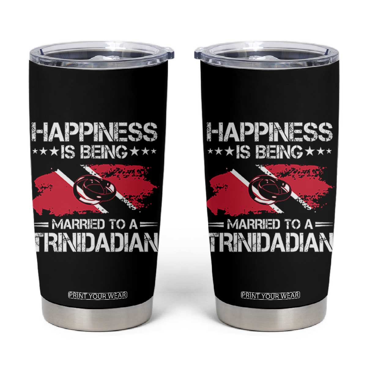 Happiness Is Being Married to a Trinidadian Tumbler Cup Trinidad & Tobago Flag Couples Gift TS10 Black Print Your Wear