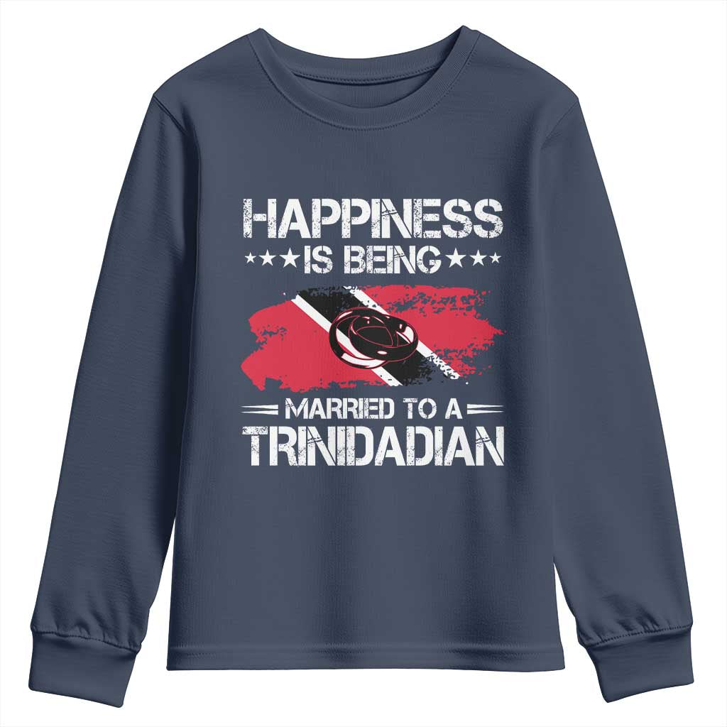 Happiness Is Being Married to a Trinidadian Youth Sweatshirt Trinidad & Tobago Flag Couples Gift TS10 Navy Print Your Wear