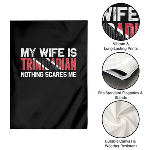 My Wife Is Trinidadian Nothing Scares Me Puerto Rican Garden Flag Funny Trinidad & Tobago Husband Gift TS10 Print Your Wear