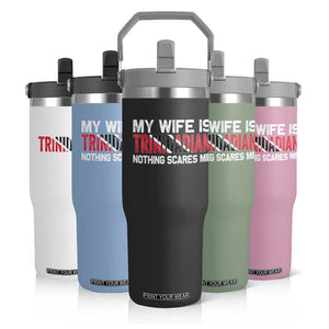 My Wife Is Trinidadian Nothing Scares Me Puerto Rican Flip Straw Tumbler Funny Trinidad & Tobago Husband Gift TS10 Print Your Wear
