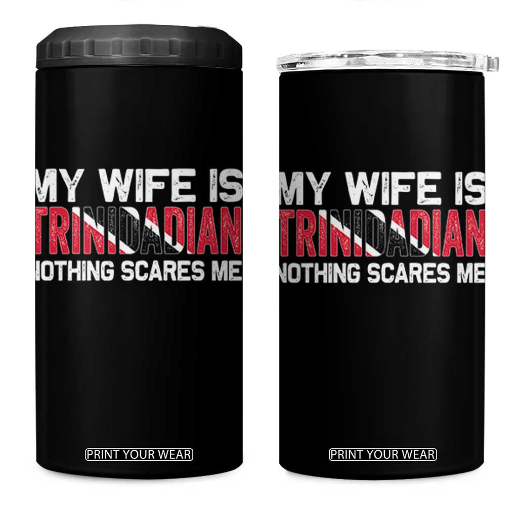 My Wife Is Trinidadian Nothing Scares Me Puerto Rican 4 in 1 Can Cooler Tumbler Funny Trinidad & Tobago Husband Gift TS10 One Size: 16 oz Black Print Your Wear