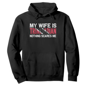 My Wife Is Trinidadian Nothing Scares Me Puerto Rican Hoodie Funny Trinidad & Tobago Husband Gift TS10 Black Print Your Wear