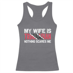 My Wife Is Trinidadian Nothing Scares Me Puerto Rican Racerback Tank Top Funny Trinidad & Tobago Husband Gift TS10 Charcoal Print Your Wear