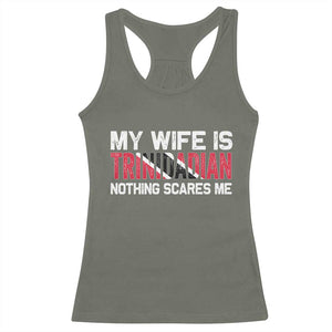 My Wife Is Trinidadian Nothing Scares Me Puerto Rican Racerback Tank Top Funny Trinidad & Tobago Husband Gift TS10 Military Green Print Your Wear