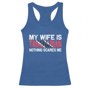 My Wife Is Trinidadian Nothing Scares Me Puerto Rican Racerback Tank Top Funny Trinidad & Tobago Husband Gift TS10 Royal Blue Print Your Wear