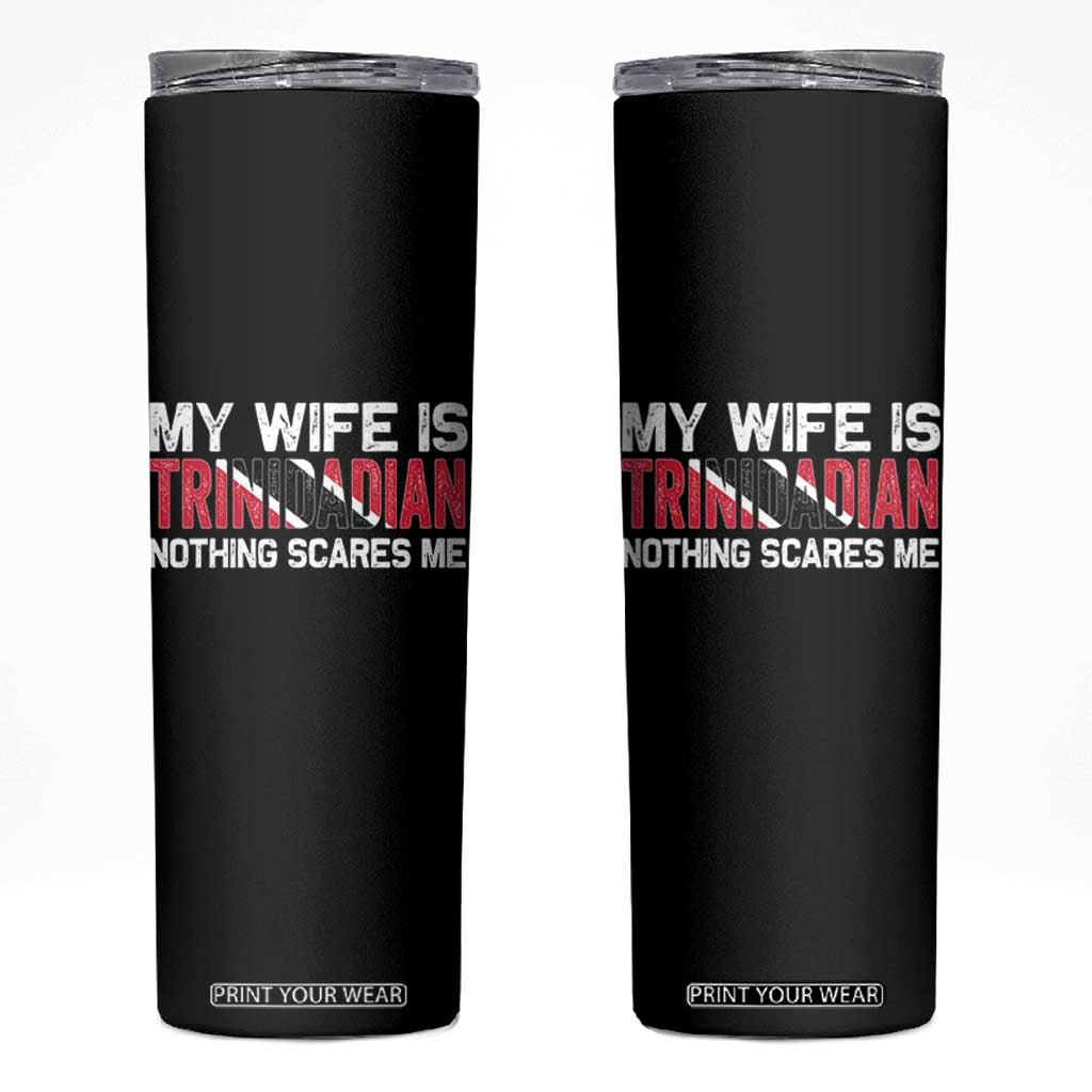 My Wife Is Trinidadian Nothing Scares Me Puerto Rican Skinny Tumbler Funny Trinidad & Tobago Husband Gift TS10 Black Print Your Wear