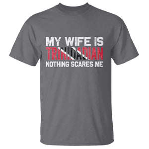 My Wife Is Trinidadian Nothing Scares Me Puerto Rican T Shirt Funny Trinidad & Tobago Husband Gift TS10 Charcoal Print Your Wear