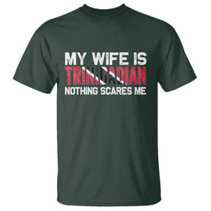 My Wife Is Trinidadian Nothing Scares Me Puerto Rican T Shirt Funny Trinidad & Tobago Husband Gift TS10 Dark Forest Green Print Your Wear