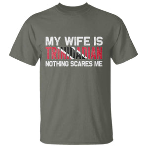 My Wife Is Trinidadian Nothing Scares Me Puerto Rican T Shirt Funny Trinidad & Tobago Husband Gift TS10 Military Green Print Your Wear