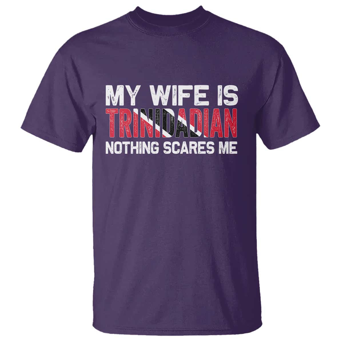 My Wife Is Trinidadian Nothing Scares Me Puerto Rican T Shirt Funny Trinidad & Tobago Husband Gift TS10 Purple Print Your Wear