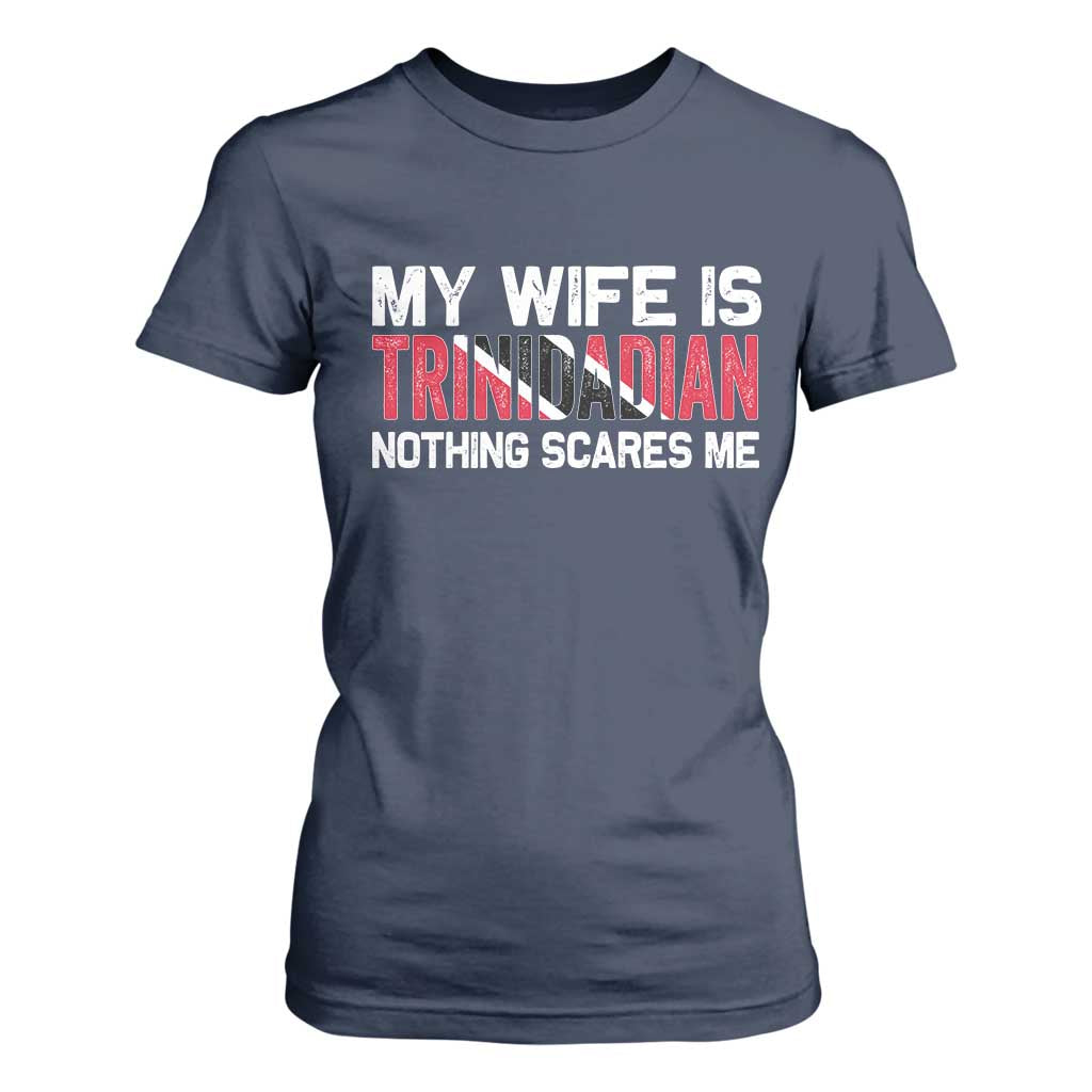 My Wife Is Trinidadian Nothing Scares Me Puerto Rican T Shirt For Women Funny Trinidad & Tobago Husband Gift TS10 Navy Print Your Wear