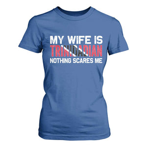 My Wife Is Trinidadian Nothing Scares Me Puerto Rican T Shirt For Women Funny Trinidad & Tobago Husband Gift TS10 Royal Blue Print Your Wear