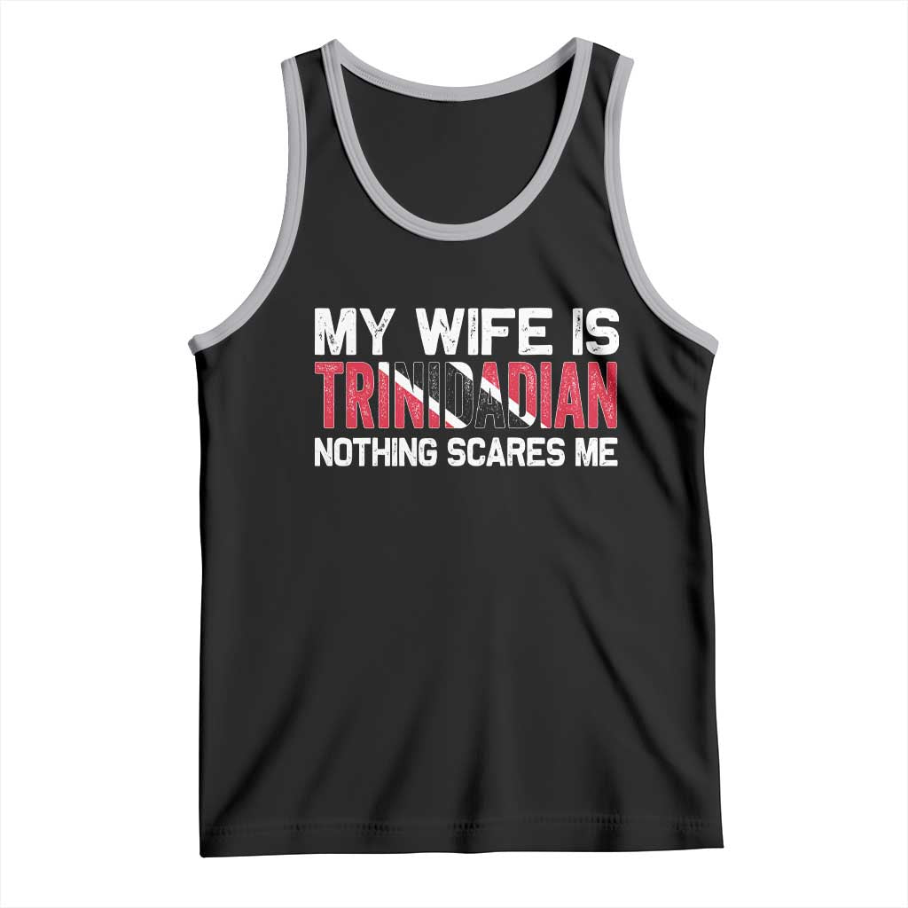 My Wife Is Trinidadian Nothing Scares Me Puerto Rican Tank Top Funny Trinidad & Tobago Husband Gift TS10 Black Athletic Heather Print Your Wear