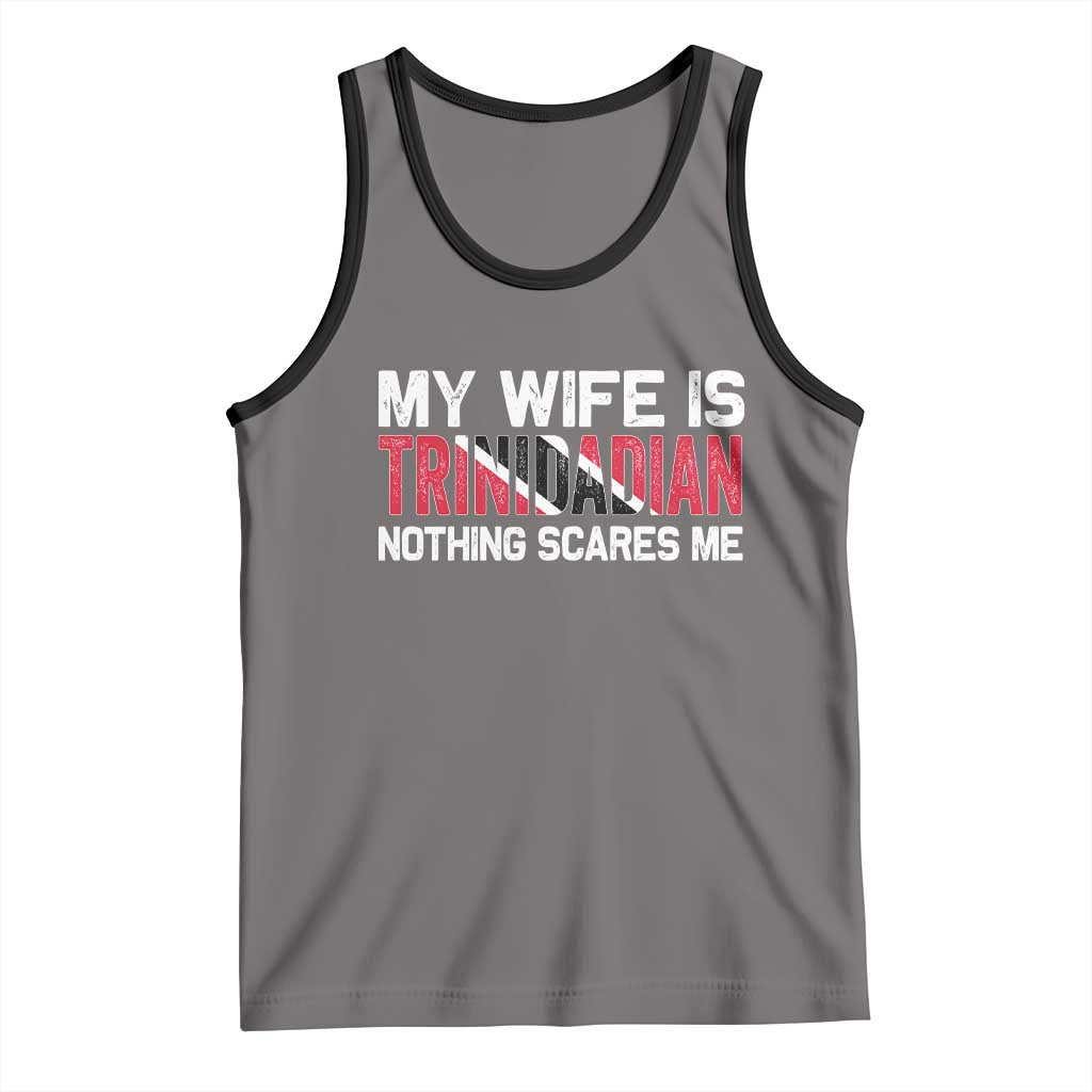 My Wife Is Trinidadian Nothing Scares Me Puerto Rican Tank Top Funny Trinidad & Tobago Husband Gift TS10 Deep Heather Black Print Your Wear