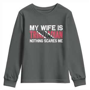My Wife Is Trinidadian Nothing Scares Me Puerto Rican Youth Sweatshirt Funny Trinidad & Tobago Husband Gift TS10 Dark Heather Print Your Wear
