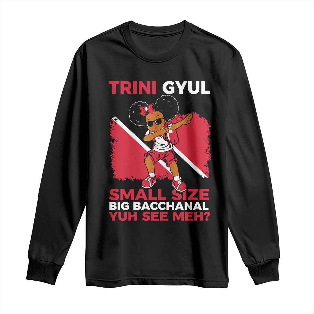 Trini Gyul Long Sleeve Shirt Funny Trinidadian Girl Afro Island Girls Caribbean TS10 Black Print Your Wear
