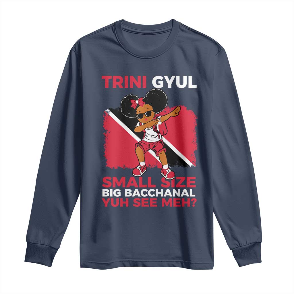 Trini Gyul Long Sleeve Shirt Funny Trinidadian Girl Afro Island Girls Caribbean TS10 Navy Print Your Wear