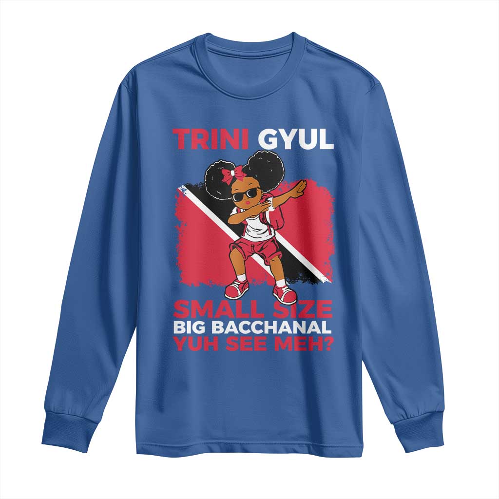 Trini Gyul Long Sleeve Shirt Funny Trinidadian Girl Afro Island Girls Caribbean TS10 Royal Blue Print Your Wear
