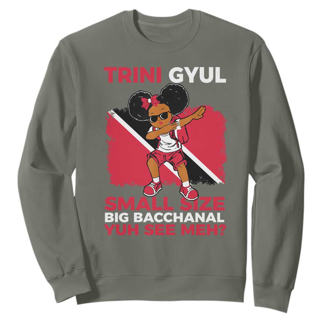 Trini Gyul Sweatshirt Funny Trinidadian Girl Afro Island Girls Caribbean TS10 Military Green Print Your Wear