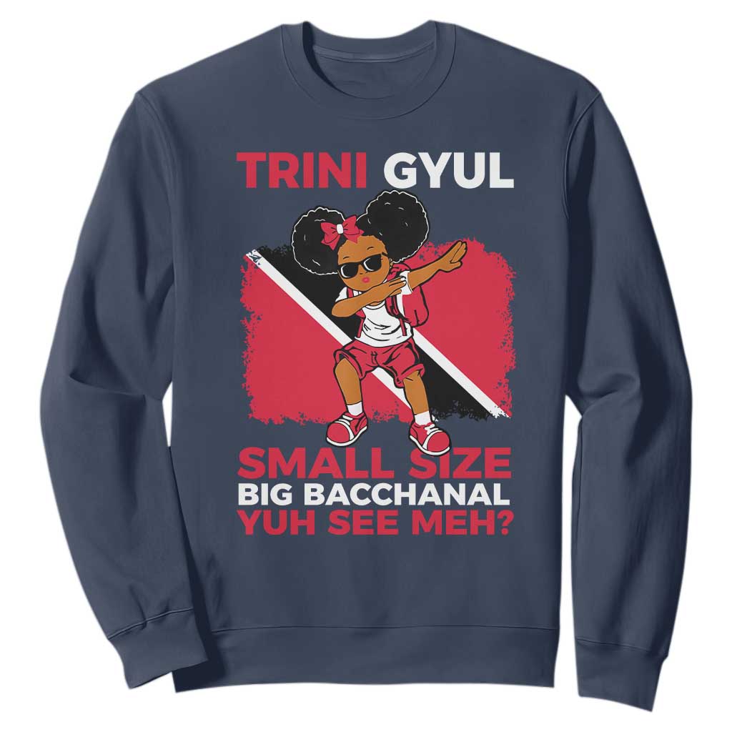 Trini Gyul Sweatshirt Funny Trinidadian Girl Afro Island Girls Caribbean TS10 Navy Print Your Wear
