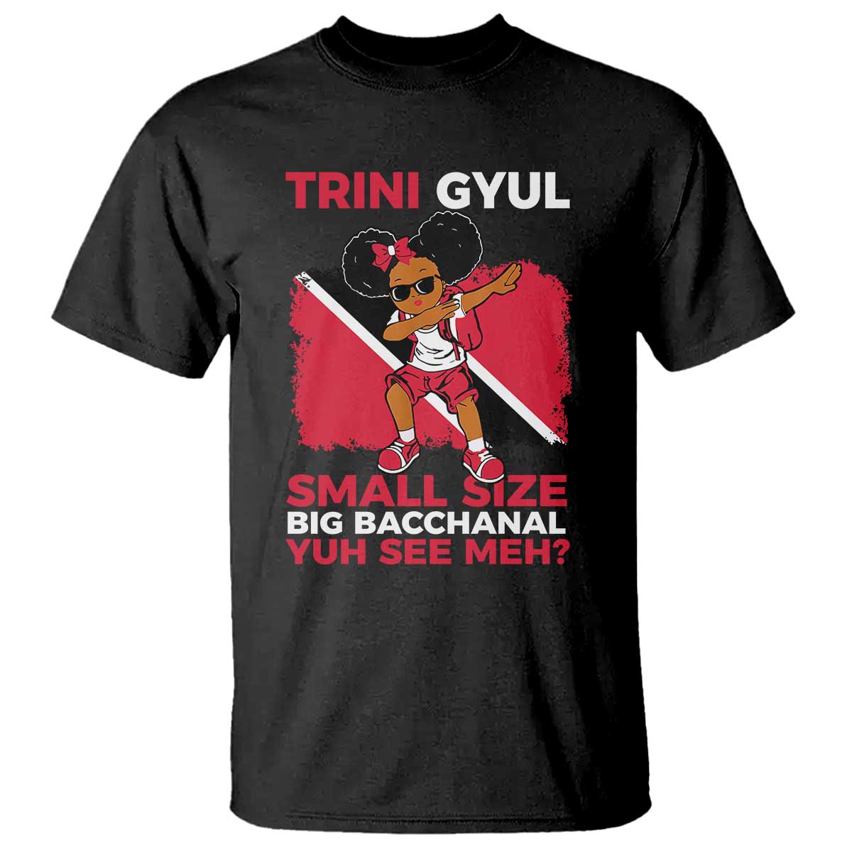Trini Gyul T Shirt Funny Trinidadian Girl Afro Island Girls Caribbean TS10 Black Print Your Wear