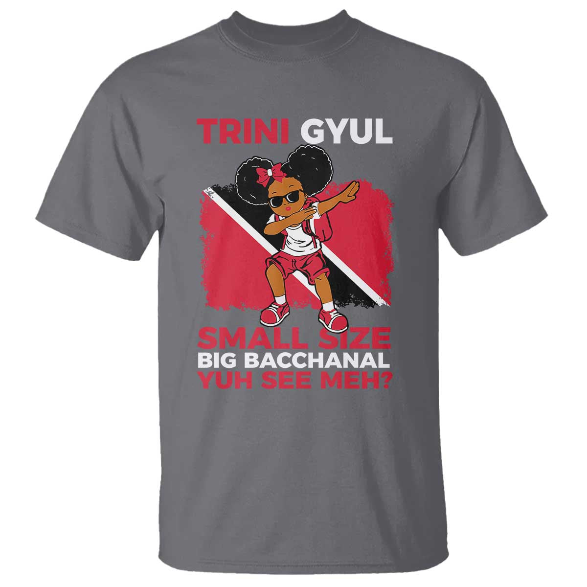 Trini Gyul T Shirt Funny Trinidadian Girl Afro Island Girls Caribbean TS10 Charcoal Print Your Wear