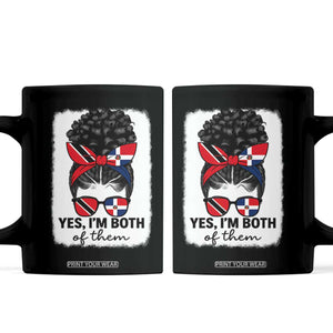 Trini Dominican Girl Coffee Mug Yes Im Both Trinidad And Tobago Dominican Pride TS10 Black Print Your Wear
