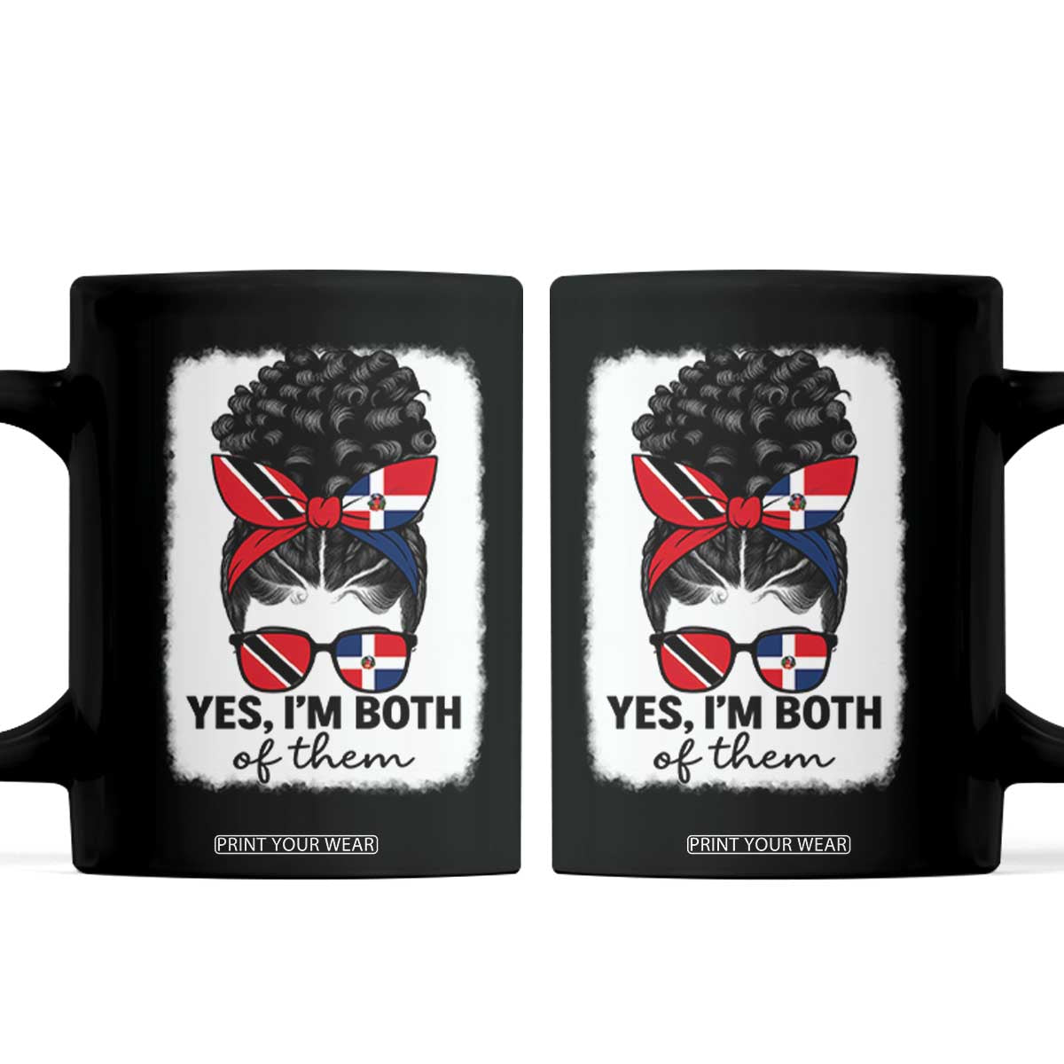 Trini Dominican Girl Coffee Mug Yes Im Both Trinidad And Tobago Dominican Pride TS10 Black Print Your Wear