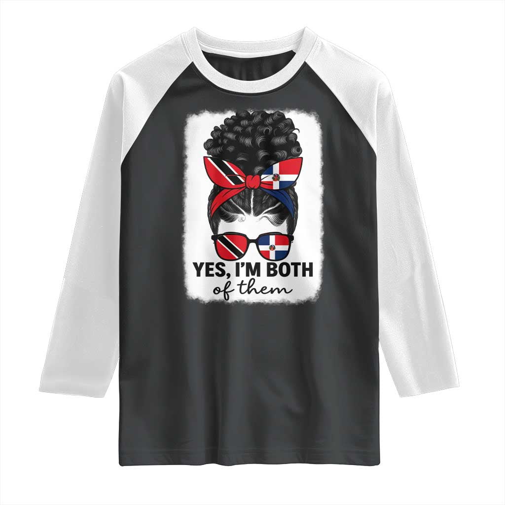 Trini Dominican Girl Raglan Shirt Yes Im Both Trinidad And Tobago Dominican Pride TS10 Black White Print Your Wear