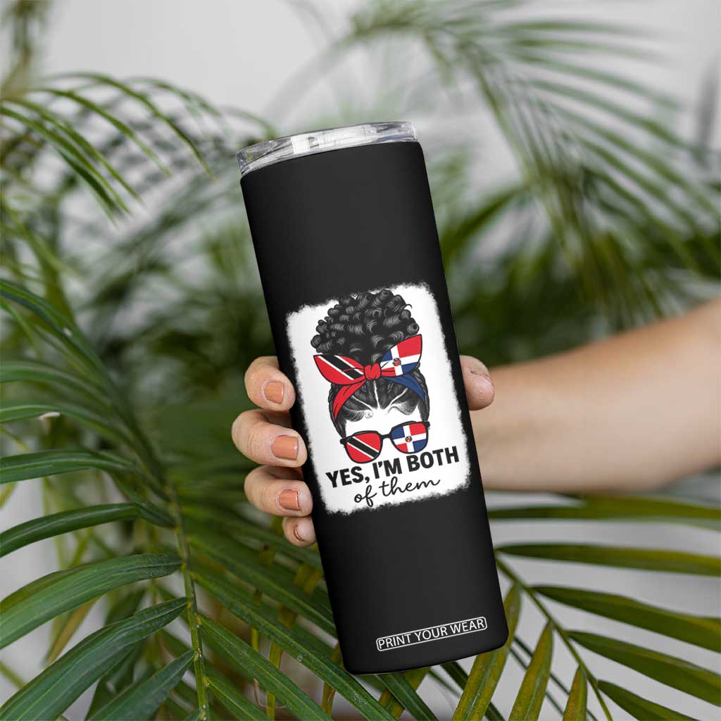 Trini Dominican Girl Skinny Tumbler Yes Im Both Trinidad And Tobago Dominican Pride TS10 Print Your Wear