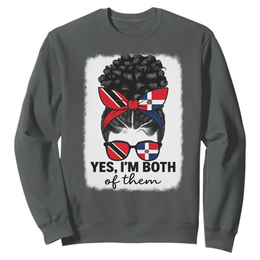 Trini Dominican Girl Sweatshirt Yes Im Both Trinidad And Tobago Dominican Pride TS10 Dark Heather Print Your Wear