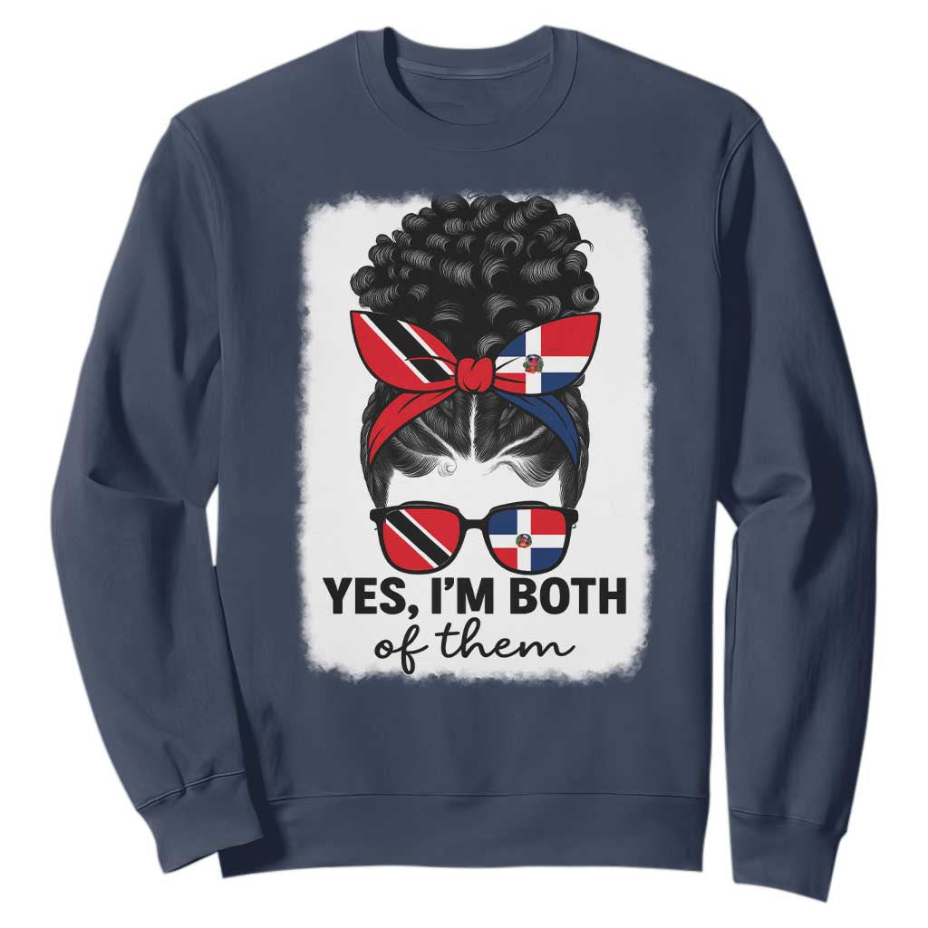 Trini Dominican Girl Sweatshirt Yes Im Both Trinidad And Tobago Dominican Pride TS10 Navy Print Your Wear