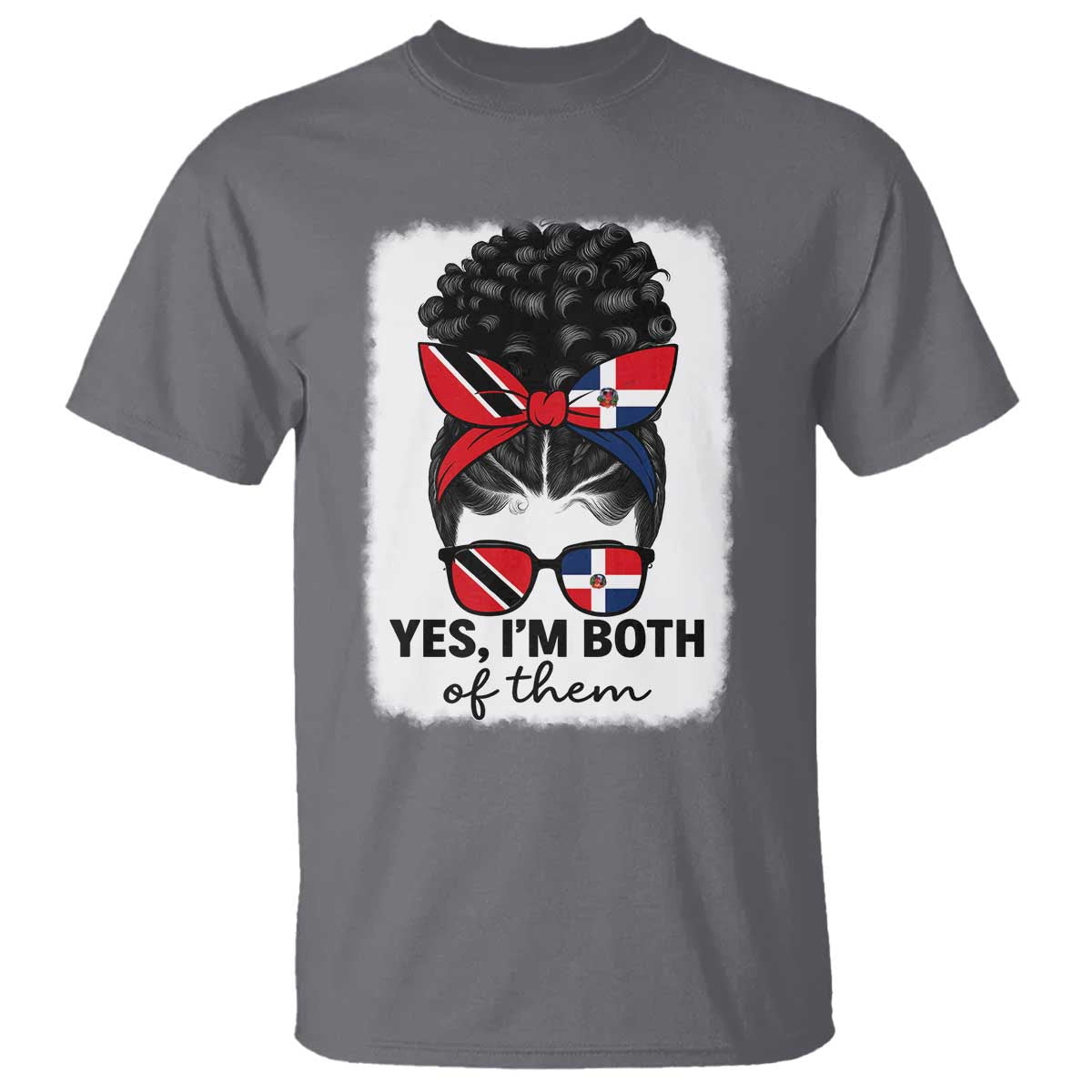 Trini Dominican Girl T Shirt Yes Im Both Trinidad And Tobago Dominican Pride TS10 Charcoal Print Your Wear