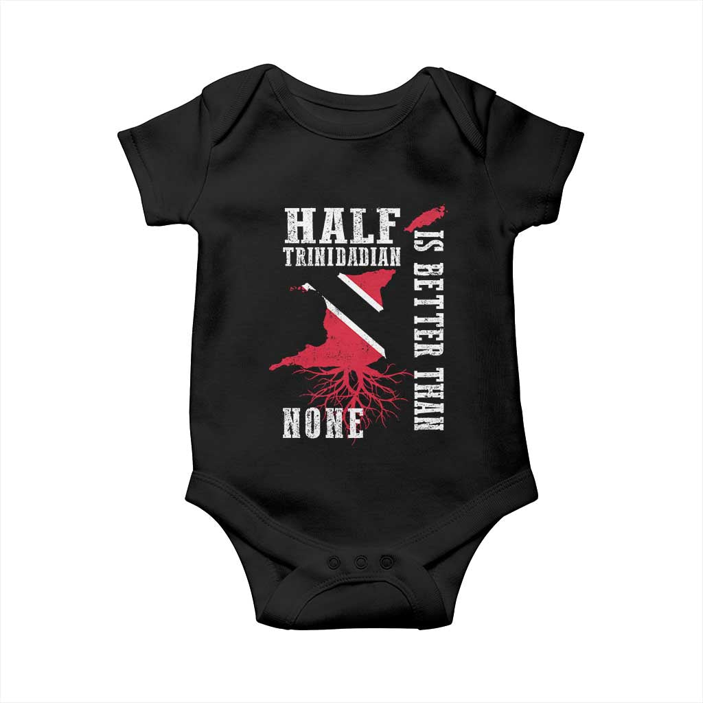 Half Trinidadian Baby Onesie Is Better Than None Trini Pride TS10 Black Print Your Wear