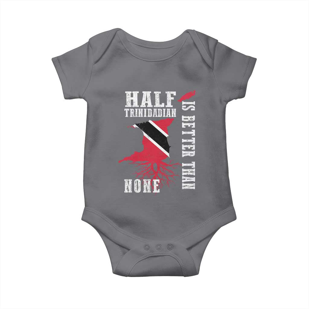 Half Trinidadian Baby Onesie Is Better Than None Trini Pride TS10 Charcoal Print Your Wear