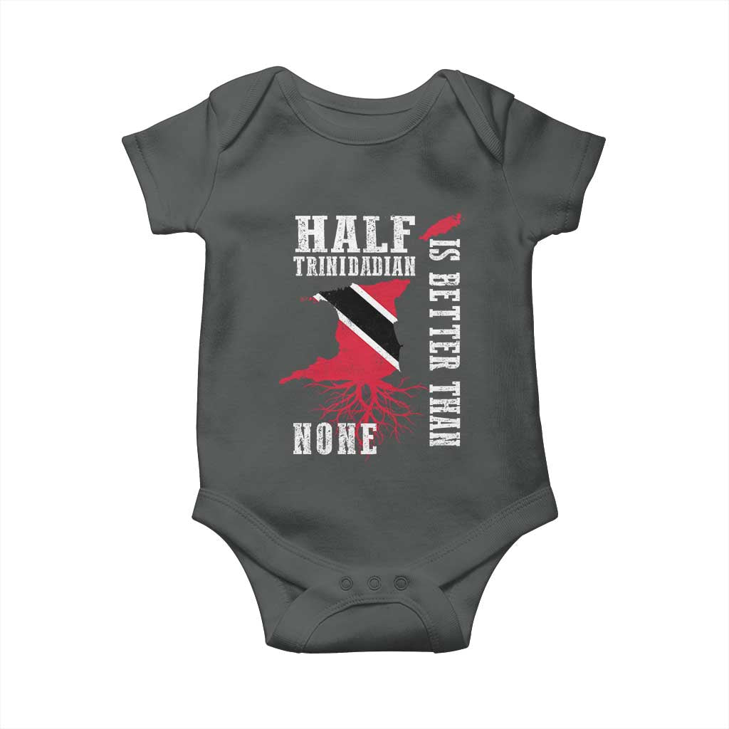 Half Trinidadian Baby Onesie Is Better Than None Trini Pride TS10 Dark Heather Print Your Wear