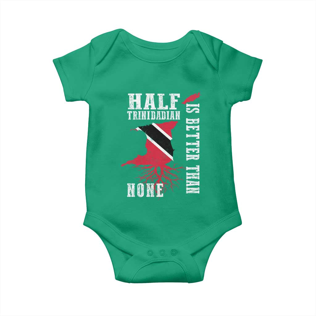 Half Trinidadian Baby Onesie Is Better Than None Trini Pride TS10 Irish Green Print Your Wear
