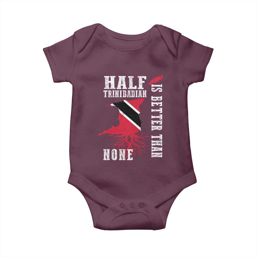 Half Trinidadian Baby Onesie Is Better Than None Trini Pride TS10 Maroon Print Your Wear
