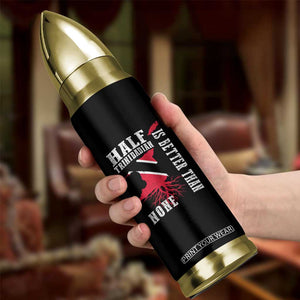 Half Trinidadian Bullet Tumbler Is Better Than None Trini Pride TS10 Print Your Wear