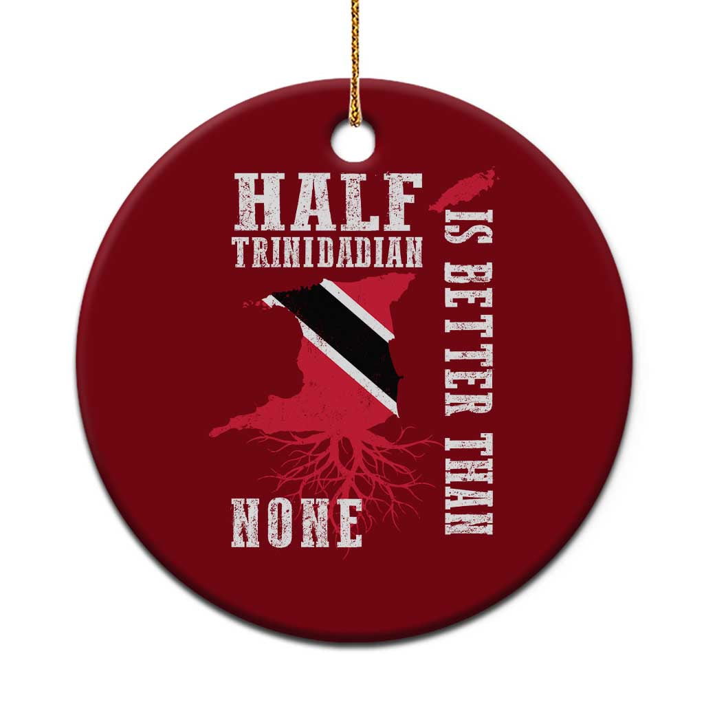 Half Trinidadian Ceramic Ornament Is Better Than None Trini Pride TS10 1pc Red Print Your Wear