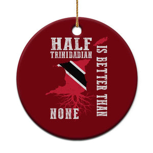 Half Trinidadian Ceramic Ornament Is Better Than None Trini Pride TS10 1pc Red Print Your Wear