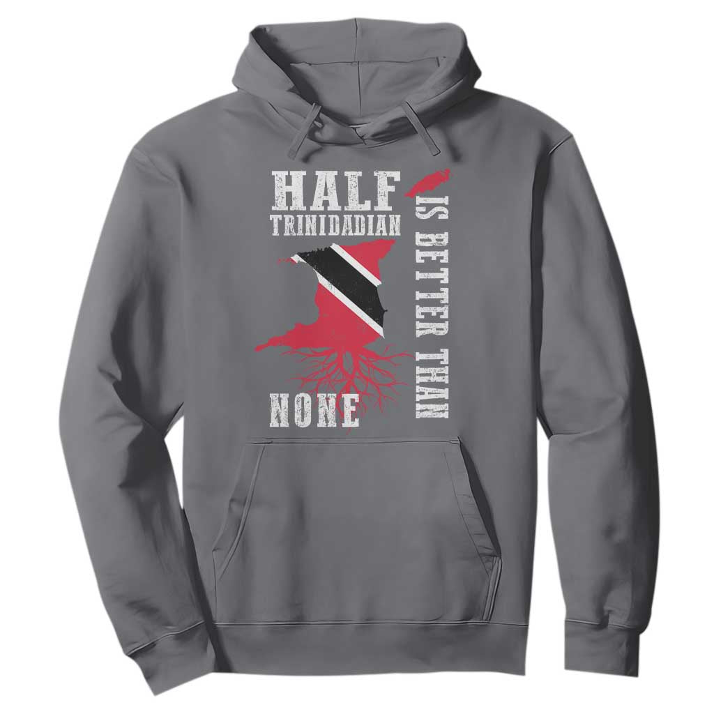 Half Trinidadian Hoodie Is Better Than None Trini Pride TS10 Charcoal Print Your Wear