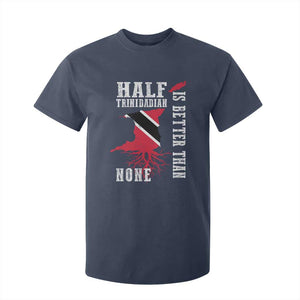 Half Trinidadian T Shirt For Kid Is Better Than None Trini Pride TS10 Navy Print Your Wear