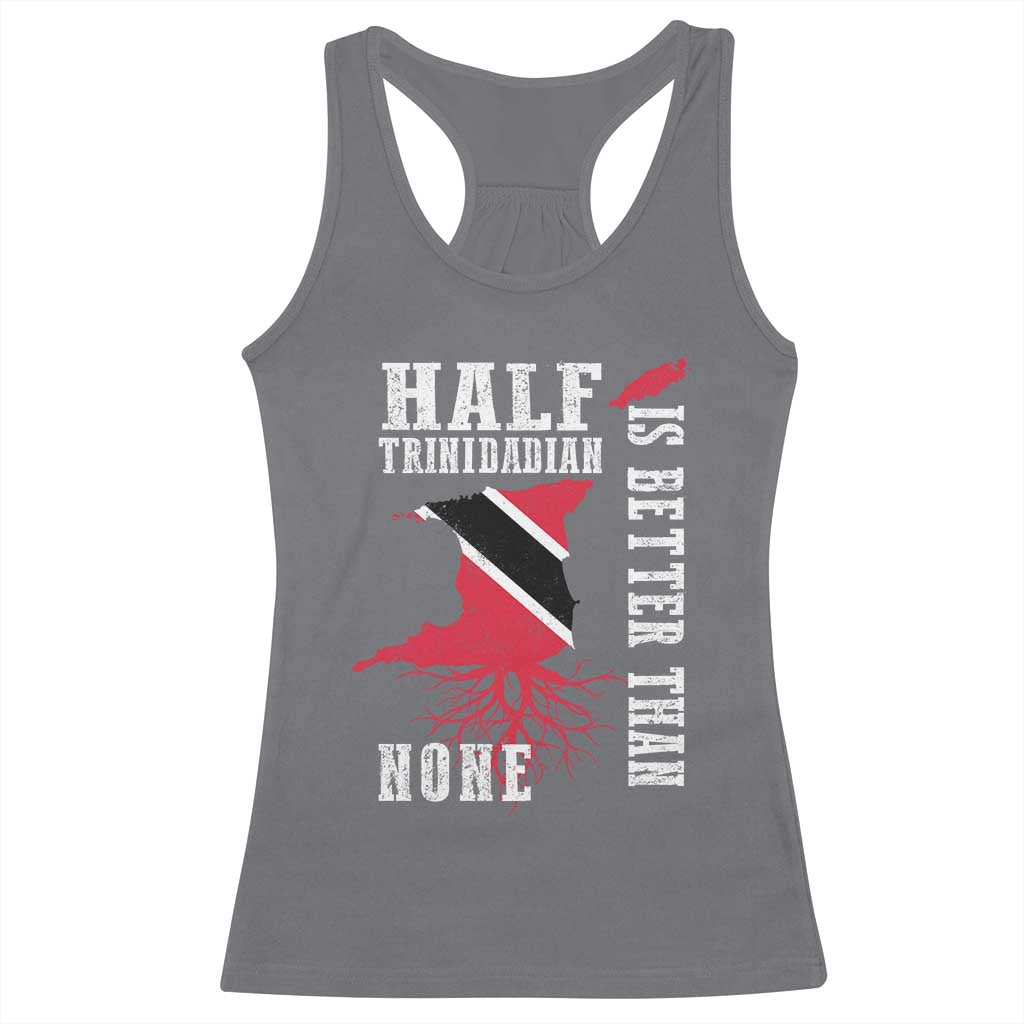 Half Trinidadian Racerback Tank Top Is Better Than None Trini Pride TS10 Charcoal Print Your Wear