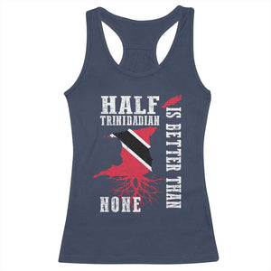 Half Trinidadian Racerback Tank Top Is Better Than None Trini Pride TS10 Navy Print Your Wear