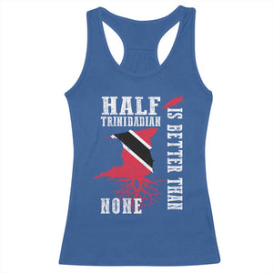 Half Trinidadian Racerback Tank Top Is Better Than None Trini Pride TS10 Royal Blue Print Your Wear